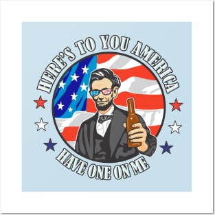 Have One On Me Abe Lincoln 4th of July Posters and Art